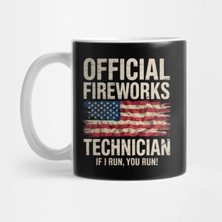 Official Fireworks Technician I Run You Run Mug